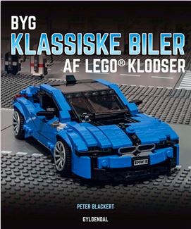 Peter Blackert: Byg klassiske biler af LEGO® klodser | Buch mit Bauanleitungen