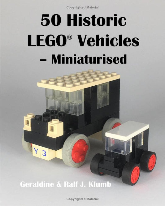 Geraldine & Ralf J. Klumb: 50 Historic LEGO® Vehicles – Miniaturised | Buch mit Bauanleitungen