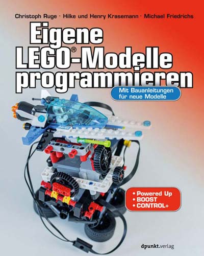 Christoph Ruge, Hilke & Henry Krasemann, Michael Friedrichs: Eigene LEGO-Modelle programmieren | Buch mit Bauanleitungen